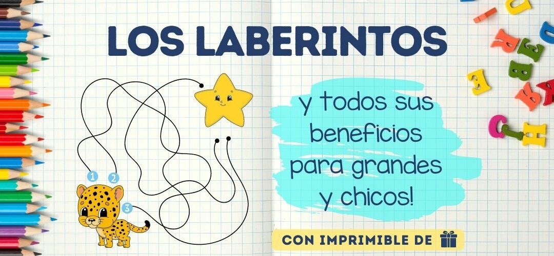 laberintos, un juego divertido y con muchos beneficios para niños.