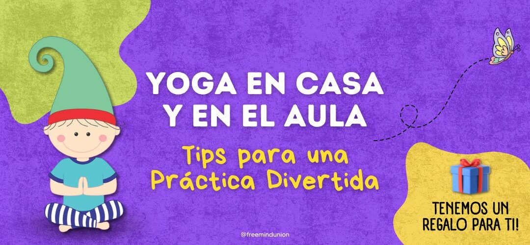 Yoga en Casa y en el Aula: Tips para una Práctica Divertida